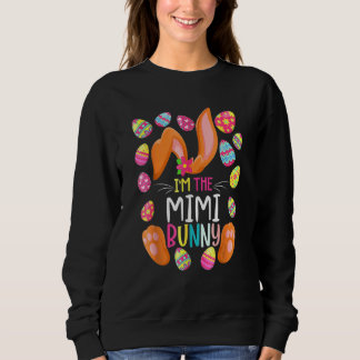 I'm The Mimi Bunny Easter Easter Mother's Day Sweatshirt