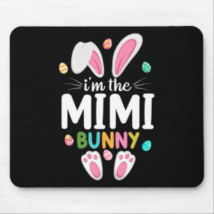 I'm The Mimi Bunny Matching Family Easter Mouse Pad