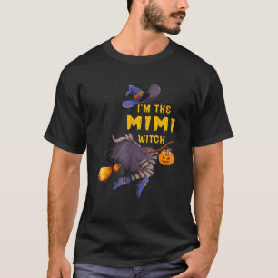 I'm The Mimi Witch Halloween Funny Witch Family Co T-Shirt