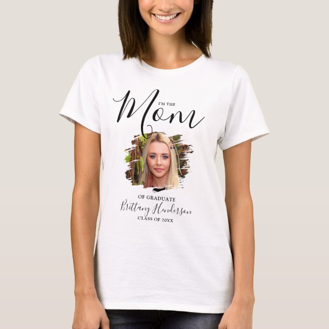 I'm The Mom | Graduate Photo T-Shirt (Front)