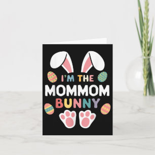 Im The Mommom Bunny Easter Matching Family Mum-mum Card