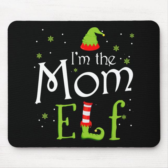 I'm The Mum Elf  Xmas Matching Christmas For Famil Mouse Pad (Front)