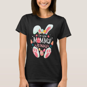 I'm The Mummy Bunny Matching Family Easter Party C T-Shirt