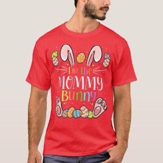 I'm The Mummy Bunny Matching Family Easter Party  T-Shirt