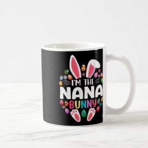 I'm The Nana Bunny Funny Easter Day Family Matchin Coffee Mug