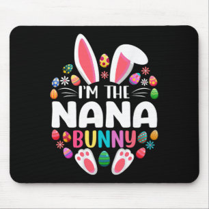 I'm The Nana Bunny Funny Easter Day Family Matchin Mouse Pad