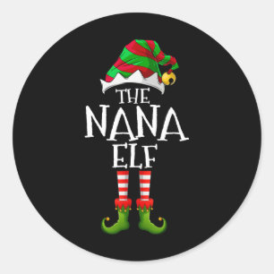 I'm The Nana Elf Matching Christmas Costume Classic Round Sticker
