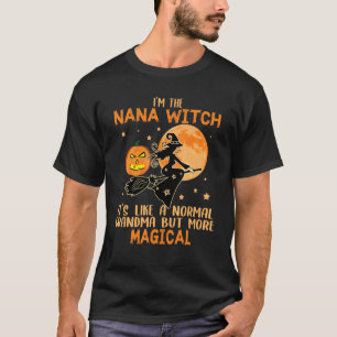I'm The Nana Witch Funny Halloween Grandma Costume T-Shirt