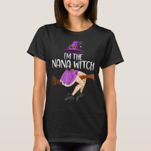 I'm the Nana Witch Halloween Matching Grandma Cos T-Shirt