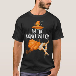 I'm the Nana Witch Halloween Matching Group Costu T-Shirt