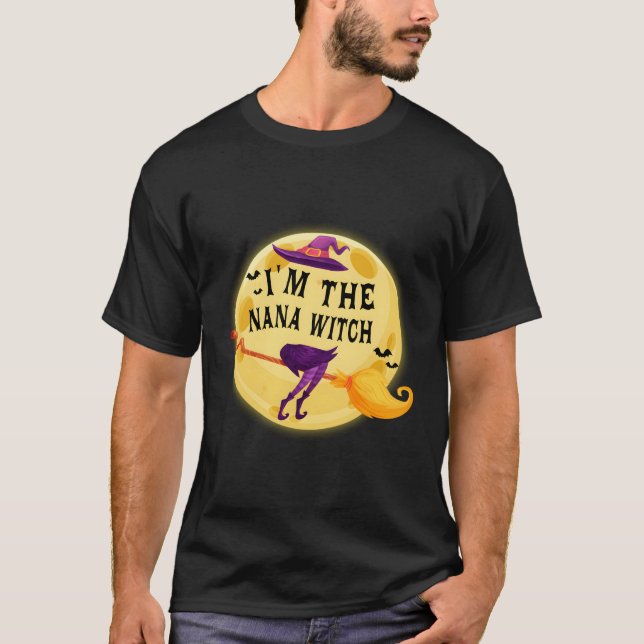 I'M The Nana Witch Matching Family Halloween Costu T-Shirt (Front)