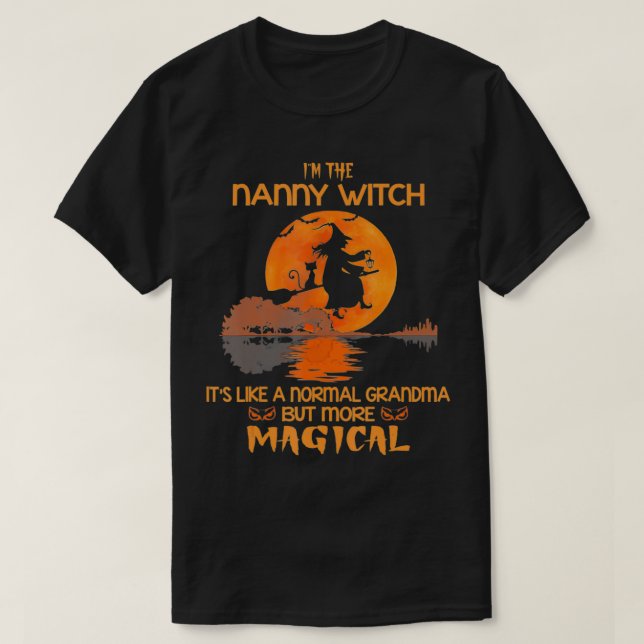 I'm The Nanny Witch Like A Normal Grandma Hallowee T-Shirt (Design Front)