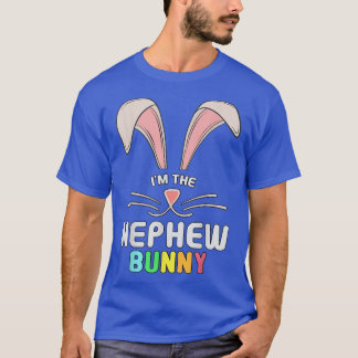 I'm The Nephew Bunny Matching Family Easter Party  T-Shirt