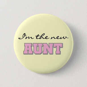 I'm the New Aunt tshirts and Gifts 6 Cm Round Badge
