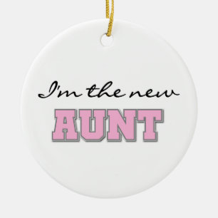 I'm the New Aunt Tshirts and Gifts Ceramic Ornament