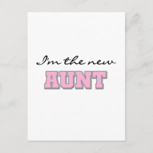 I'm the New Aunt tshirts and Gifts Postcard