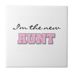 I'm the New Aunt Tshirts and Gifts Tile