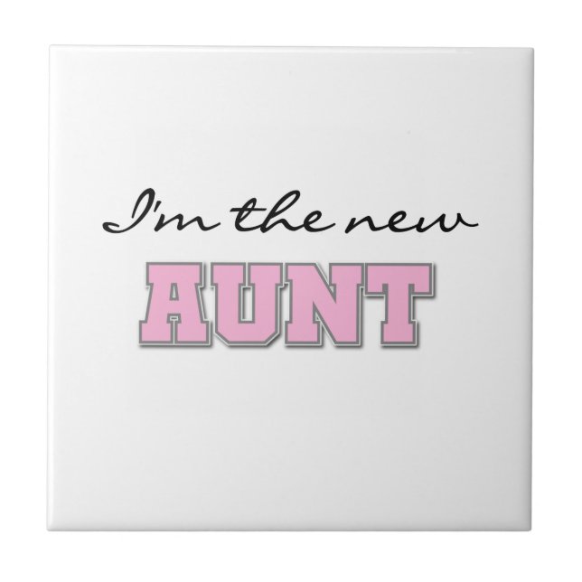 I'm the New Aunt Tshirts and Gifts Tile (Front)