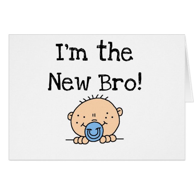 I'm the New Bro (Front Horizontal)