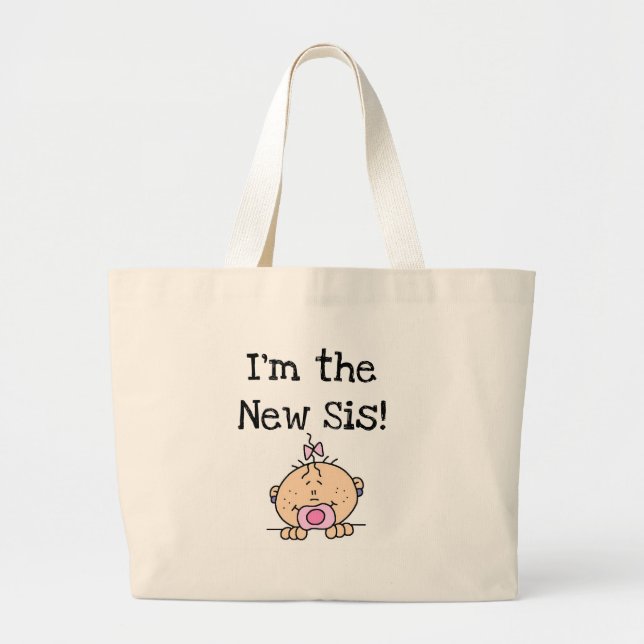 I'm the New Sis Tshirts and Gifts Large Tote Bag (Front)