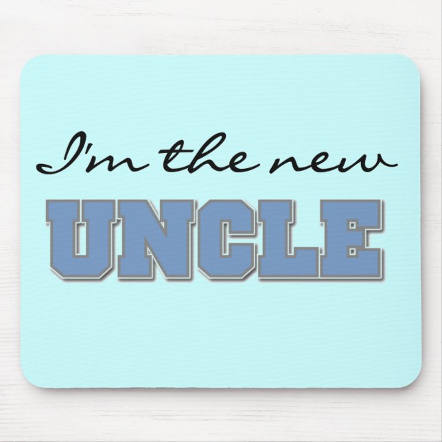 I'm the New Uncle Tshirts and Gifts Mouse Pad (Front)