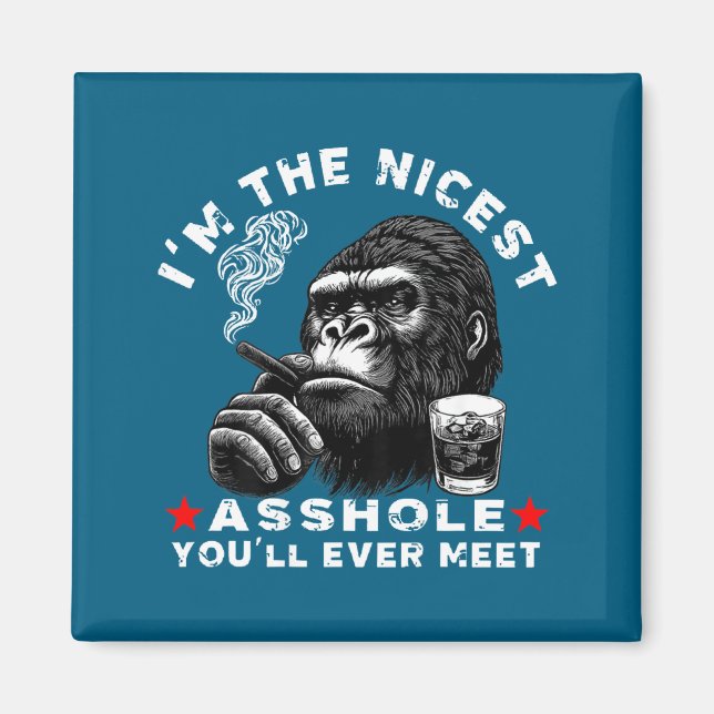 I'm The Nicest Hole You'll Ever Meet Monkey (on Ba Magnet (Front)
