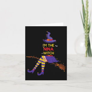 I'm The Nina Witch Shirt Halloween Matching Group Card