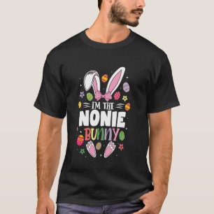 I'm The Nonie Bunny Matching Family Easter Party T-Shirt
