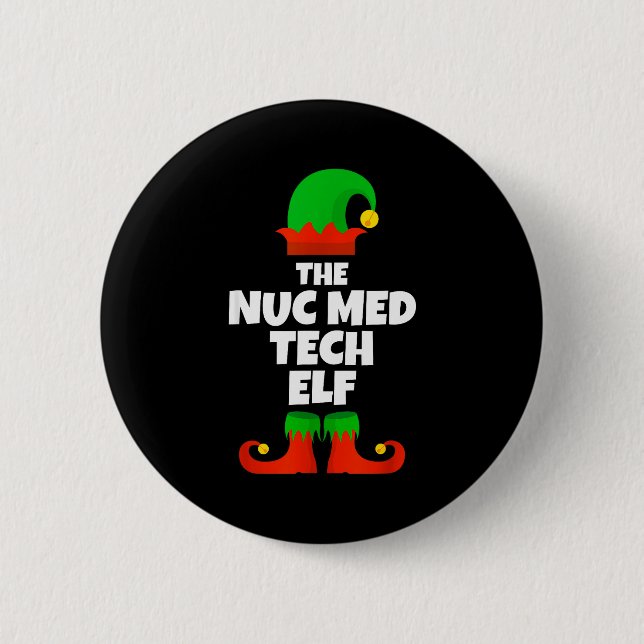 I'm The Nuc Med Tech Elf Family Pajama Christmas F 6 Cm Round Badge (Front)