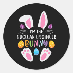 I'm The Nuclear Engineer Bunny Funny Easter Day Ra Classic Round Sticker