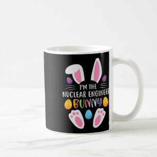 I'm The Nuclear Engineer Bunny Funny Easter Day Ra Coffee Mug