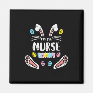 Im The Nurse Bunny Cute Easter Matching Family Rab Magnet