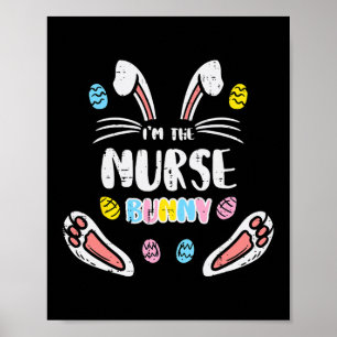 Im The Nurse Bunny Cute Easter Matching Family Rab Poster
