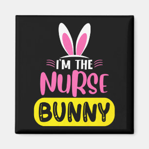 Im The Nurse Bunny Rabbit Ears Egg Funny Easter D Magnet