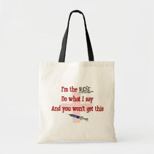 "I'm The Nurse" Funny T-shirts and Gifts Tote Bag