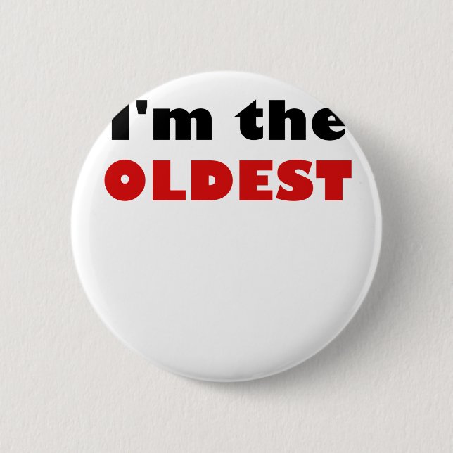 I'm the Oldest 6 Cm Round Badge (Front)