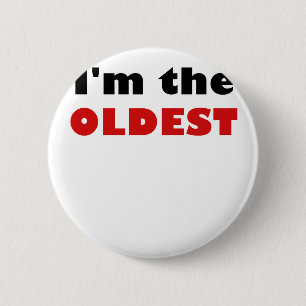 I'm the Oldest 6 Cm Round Badge