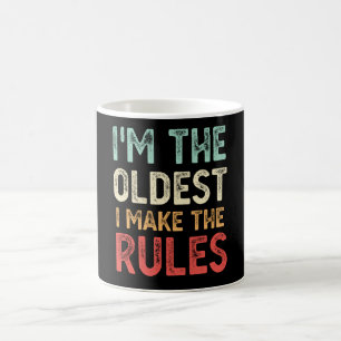 I'm the Oldest I Make The Rules Funny Siblings Coffee Mug