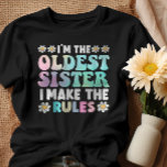 I'm The Oldest Sister I Make The Rules T-Shirt<br><div class="desc">Funny sisters quote design I'm the oldest sister I make the rules. Humourous saying tee, can make a great matching for the youngest, middle and oldest sisters. Perfect apparel present idea for sister, sister-in-law, step sister, daughter, stepdaughter... Cute rules sibling outfit, you can wear it for outdoors, camping, meeting, school,...</div>