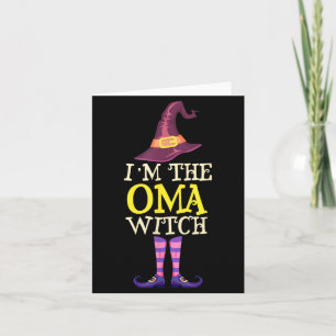 Im The Oma Witch Costume Halloween Funny Witchy Card
