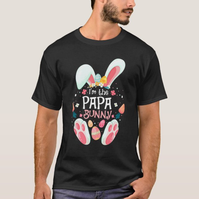 I'm The Papa Bunny Matching Family Easter Party Cu T-Shirt (Front)