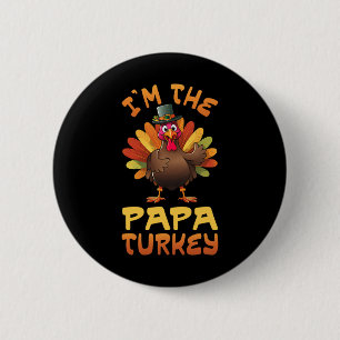Im The Papa Turkey Funny Thanksgiving Family Match 6 Cm Round Badge