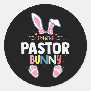 I'm The Pastor Bunny Easter Day Rabbit Family Matc Classic Round Sticker