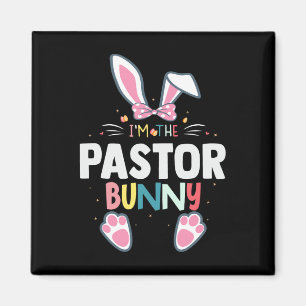 I'm The Pastor Bunny Easter Day Rabbit Family Matc Magnet