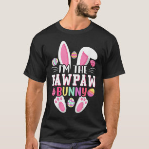 I'm The Pawpaw Bunny Shirt Funny Easter Day Family
