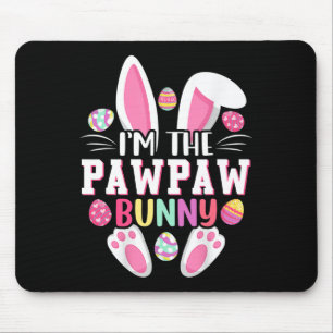 I'm The Pawpaw Bunny Shirt Funny Easter Day Family Mouse Pad