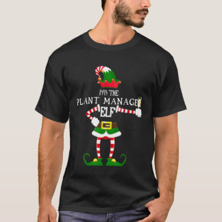 Im The Plant Manager Elf Matching Family Shirt Win