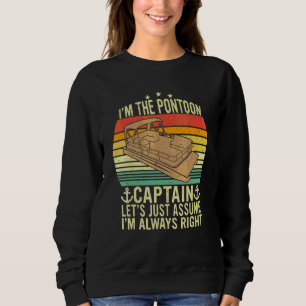 I'm The Pontoon Boat Captain Retro Pontoon Boat Ow Sweatshirt