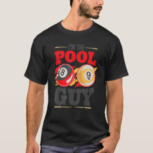Im the pool guy Billiard Men Pool Player T-Shirt