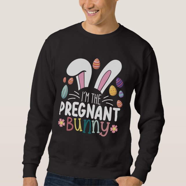 I'm The Pregnant Bunny Mum Easter Family Matching Sweatshirt (Front)